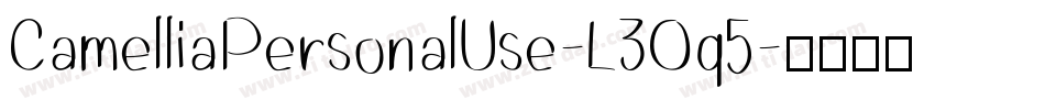 CamelliaPersonalUse-L3Oq5字体转换
