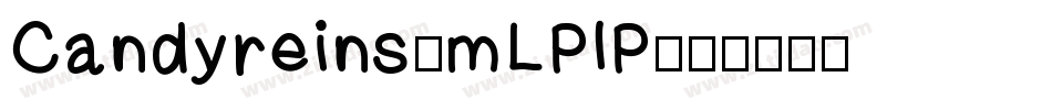 Candyreins-mLPlP字体转换