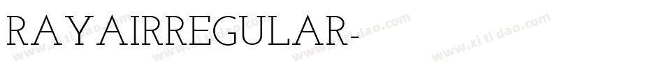 RAYAIRREGULAR字体转换