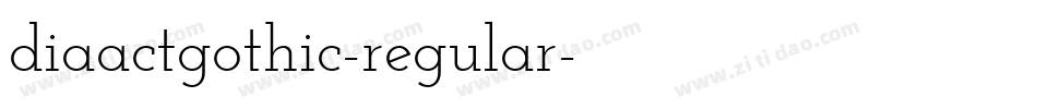 diaactgothic-regular字体转换