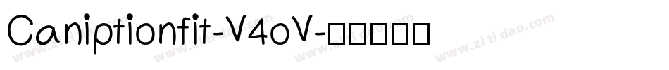 Caniptionfit-V4oV字体转换