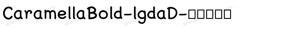 CaramellaBold-lgdaD字体转换