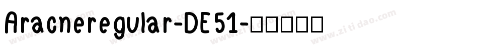Aracneregular-DE51字体转换
