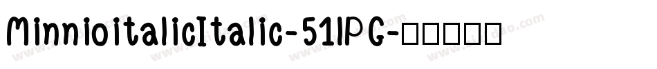 MinnioitalicItalic-51lPG字体转换