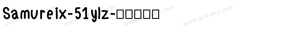 Samureix-51ylz字体转换
