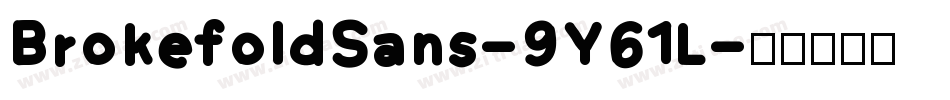 BrokefoldSans-9Y61L字体转换