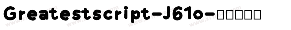 Greatestscript-J61o字体转换