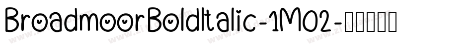 BroadmoorBoldItalic-1M02字体转换