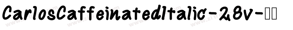 CarlosCaffeinatedItalic-28v字体转换