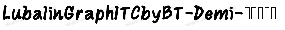 LubalinGraphITCbyBT-Demi字体转换 LubalinGraphITCbyBT-Demi字体转换