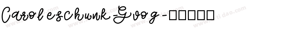 Caroleschunk-Gvog字体转换
