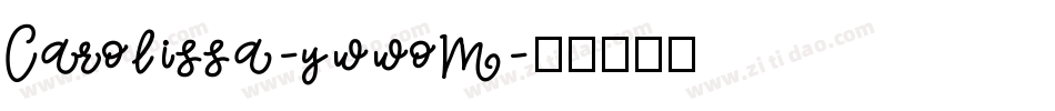 Carolissa-ywwoM字体转换