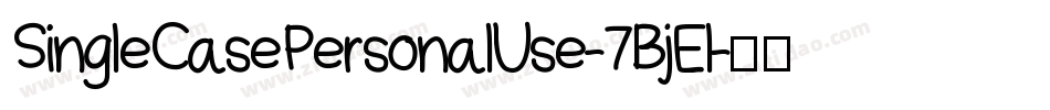 SingleCasePersonalUse-7BjEl字体转换