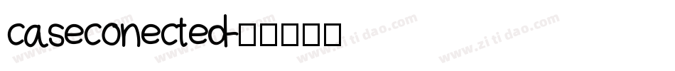 caseconected字体转换