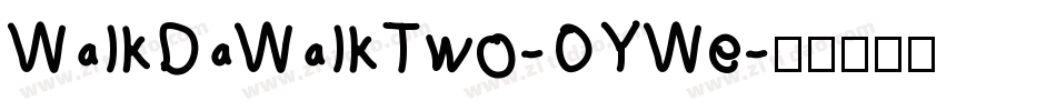 WalkDaWalkTwo-OYWe字体转换