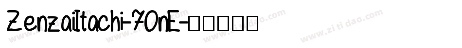 ZenzaiItachi-70nE字体转换