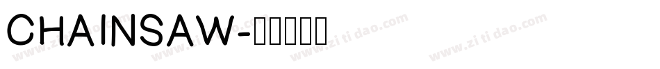 CHAINSAW字体转换