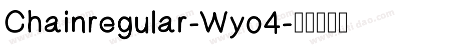 Chainregular-Wyo4字体转换