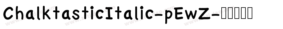 ChalktasticItalic-pEwZ字体转换