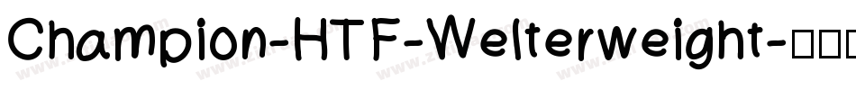 Champion-HTF-Welterweight字体转换