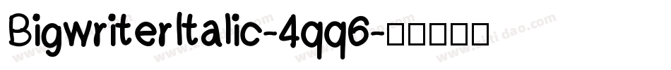 BigwriterItalic-4qq6字体转换