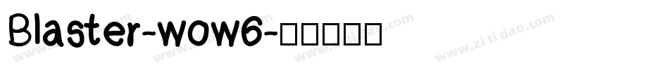 Blaster-wow6字体转换