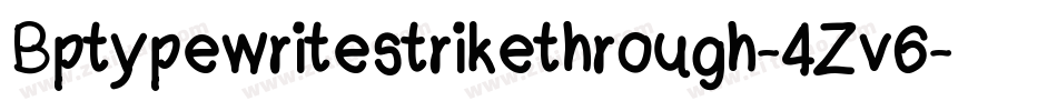 Bptypewritestrikethrough-4Zv6字体转换