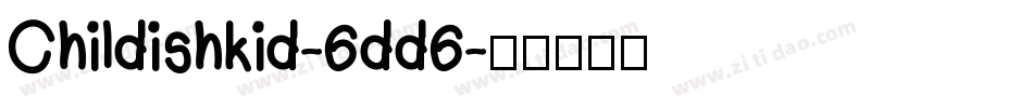 Childishkid-6dd6字体转换