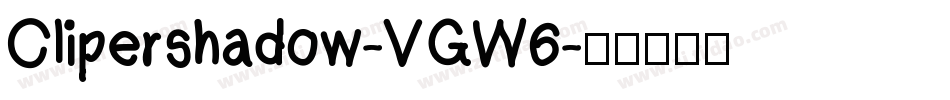 Clipershadow-VGW6字体转换