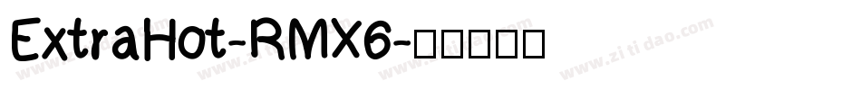 ExtraHot-RMX6字体转换