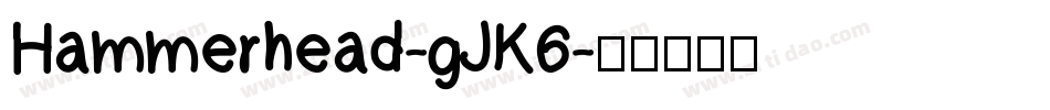 Hammerhead-gJK6字体转换