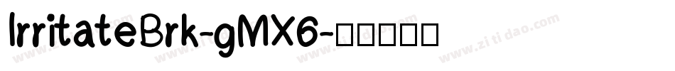 IrritateBrk-gMX6字体转换