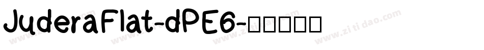 JuderaFlat-dPE6字体转换