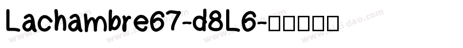 Lachambre67-d8L6字体转换