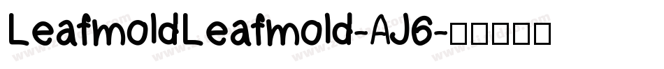 LeafmoldLeafmold-AJ6字体转换