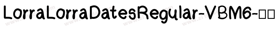 LorraLorraDatesRegular-VBM6字体转换