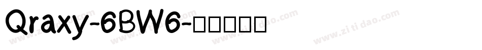 Qraxy-6BW6字体转换