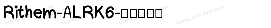 Rithem-ALRK6字体转换