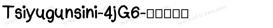 Tsiyugunsini-4jG6字体转换