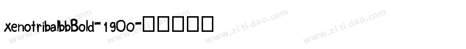 XenotribalbbBold-19O0字体转换