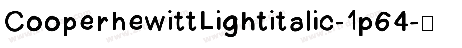 CooperhewittLightitalic-1p64字体转换
