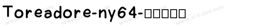 Toreadore-ny64字体转换