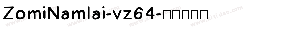 ZomiNamlai-vz64字体转换