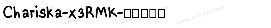 Chariska-x3RMK字体转换