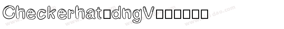 Checkerhat-dngV字体转换