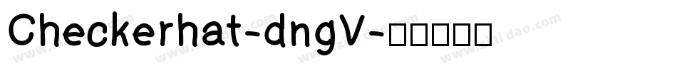 Checkerhat-dngV字体转换