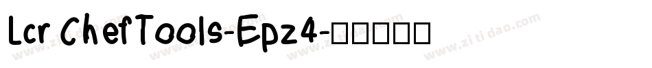 LcrChefTools-Epz4字体转换