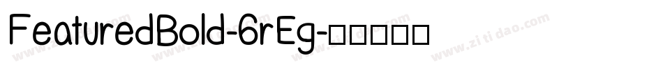 FeaturedBold-6rEg字体转换