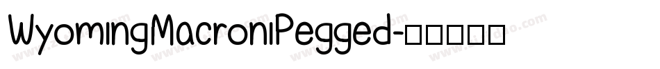 WyomingMacroniPegged字体转换