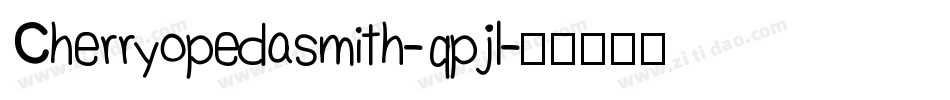 Cherryopedasmith-qpjl字体转换
